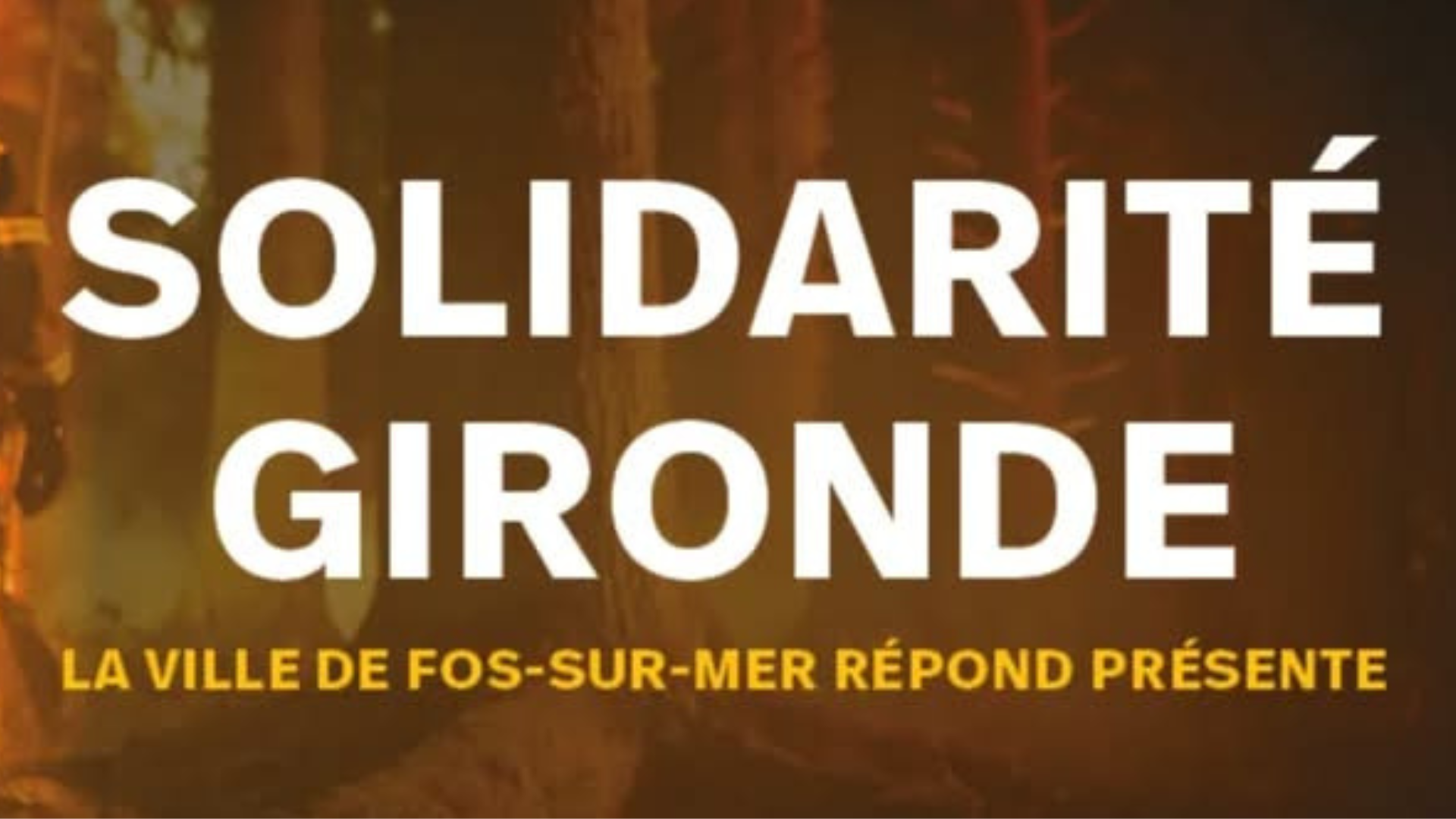 Fos-sur-Mer ouvre une cagnotte en soutien aux sinistrés des incendies en Gironde
